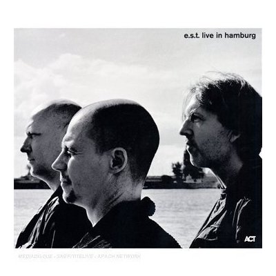 Esbjörn Svensson Trio - Live in Hamburg